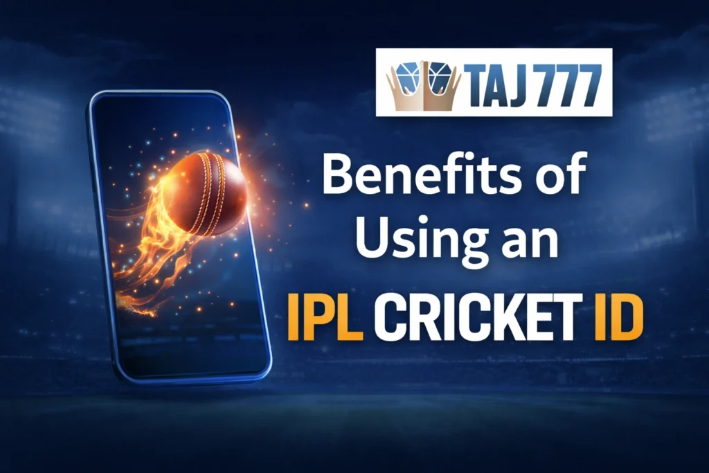 Benefits of IPL Cricket ID with Taj777 logo and cricket background illustration