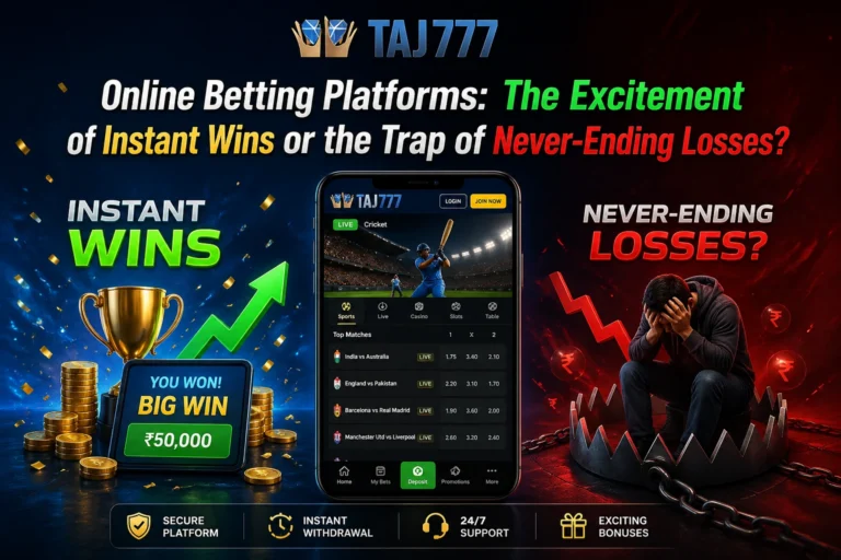 “Online Betting Platforms: The Excitement of Instant Wins or the Trap of Never-Ending Losses?”